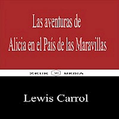 Las aventuras de Alicia en el País de las Maravillas
