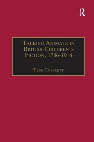 Talking Animals in British Children’s Fiction, 1786-1914