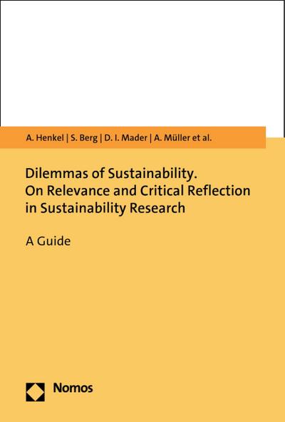 Dilemmas of Sustainability. On Relevance and Critical Reflection in Sustainability Research