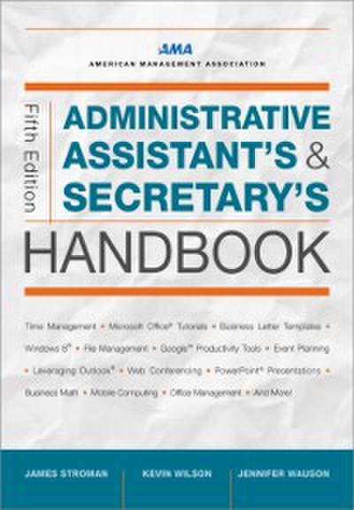 Administrative Assistant’s and Secretary’s Handbook