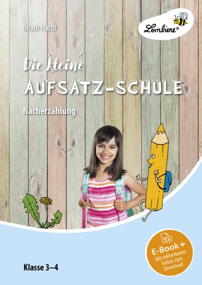 Die kleine Aufsatz-Schule: Nacherzählung
