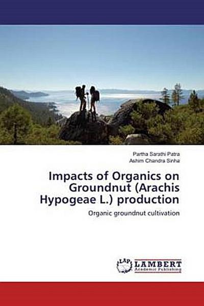 Impacts of Organics on Groundnut (Arachis Hypogeae L.) production