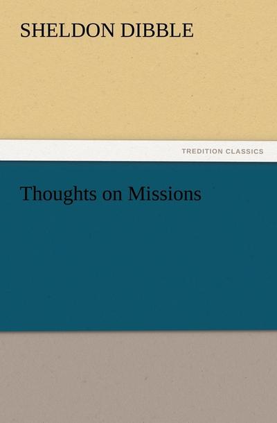Thoughts on Missions - Sheldon Dibble