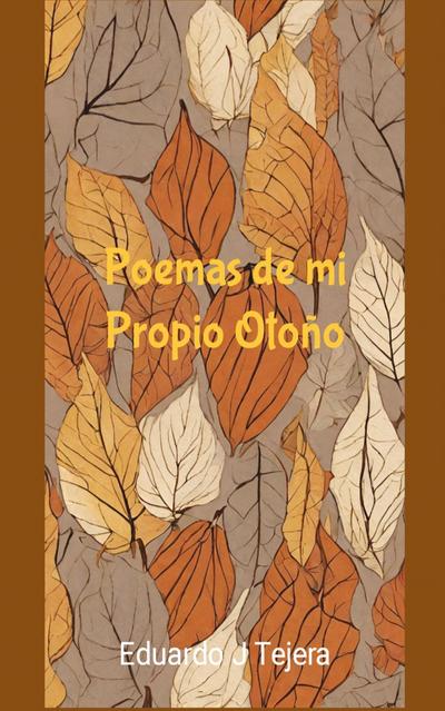 Poemas de mi Propio Otoño