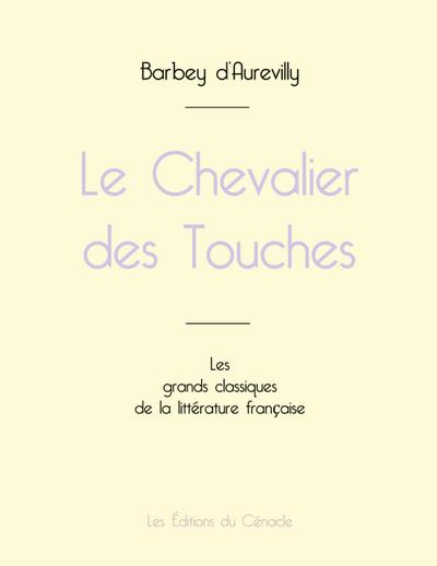 Le Chevalier des Touches de Barbey d’Aurevilly (édition grand format)