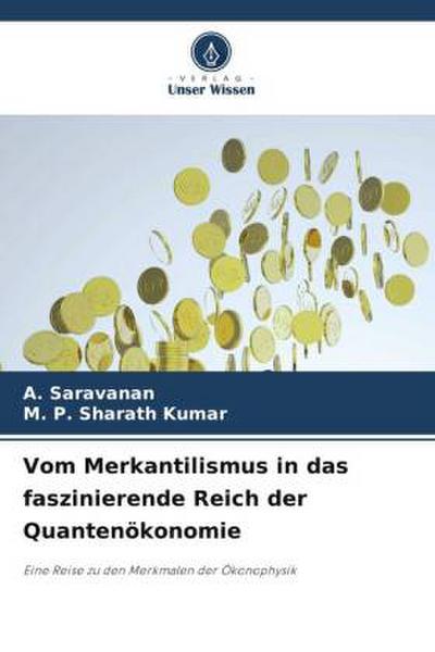 Vom Merkantilismus in das faszinierende Reich der Quantenökonomie