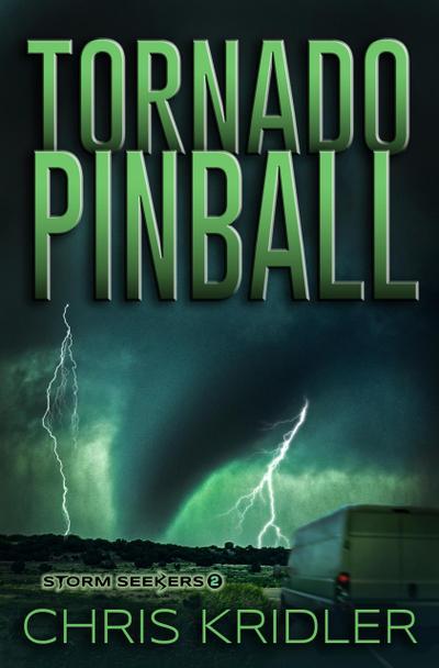 Tornado Pinball (Storm Seekers Series, #2)