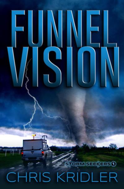 Funnel Vision (Storm Seekers Series, #1)