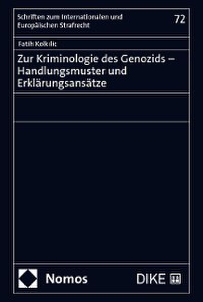 Zur Kriminologie des Genozids – Handlungsmuster und Erklärungsansätze