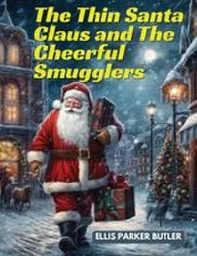 The Thin Santa Claus and The Cheerful Smugglers