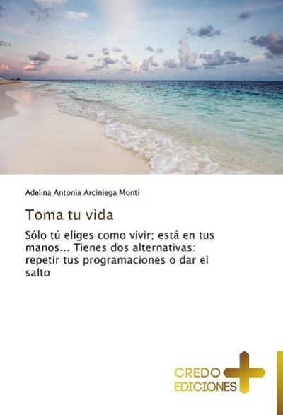 Toma tu vida