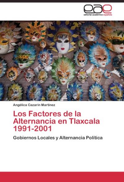 Los Factores de la Alternancia en Tlaxcala 1991-2001