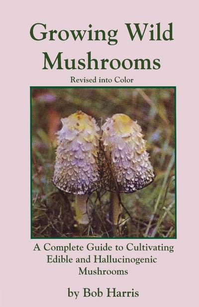 Growing Wild Mushrooms