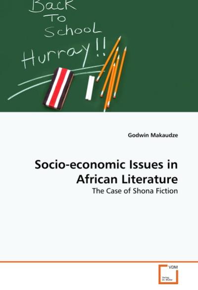 Socio-economic Issues in African Literature - Godwin Makaudze