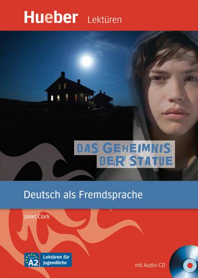 Das Geheimnis der Statue: Deutsch als Fremdsprache / Leseheft mit Audio-CD: Niveau A2 (Lektüren für Jugendliche)