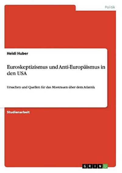 Euroskeptizismus und Anti-Europäismus in den USA