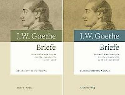 Johann Wolfgang von Goethe: Briefe Band 1 / 23. Mai 1764 - 30. Dezember 1772