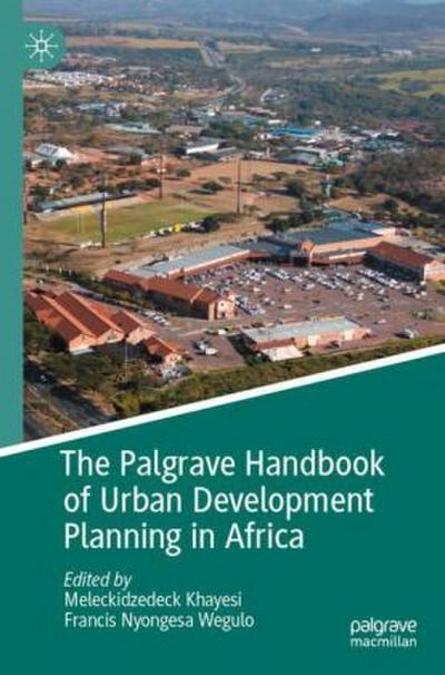 The Palgrave Handbook of Urban Development Planning in Africa