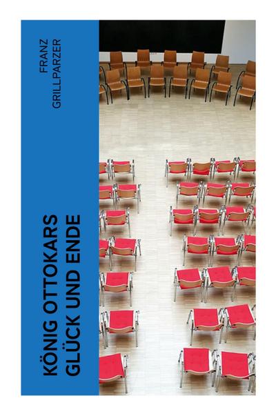 König Ottokars Glück und Ende