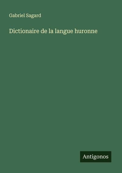 Dictionaire de la langue huronne