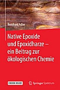 Native Epoxide und Epoxidharze -  ein Beitrag zur ökologischen Chemie