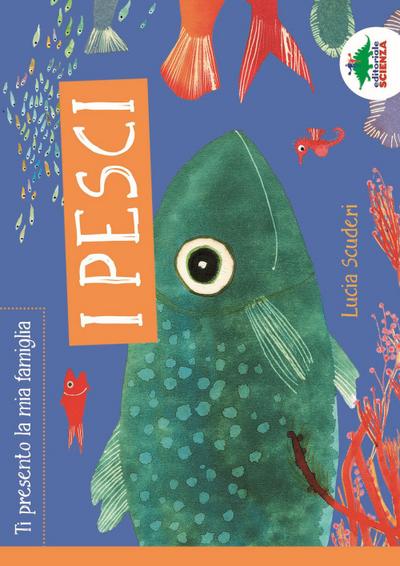 I pesci. Ti presento la mia famiglia