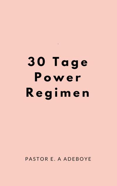 30 Tage Power Regimen