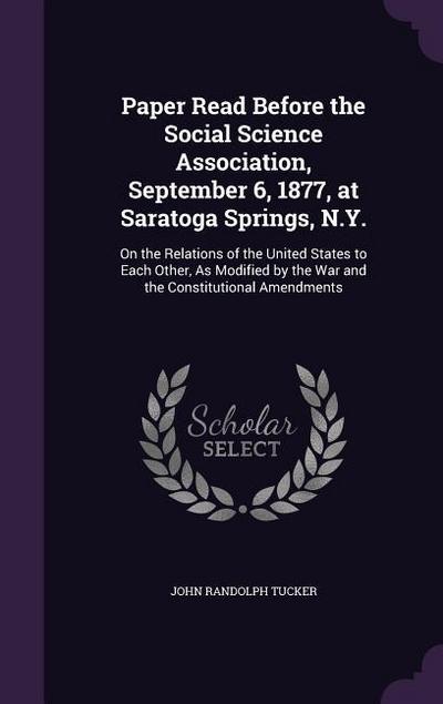 Paper Read Before the Social Science Association, September 6, 1877, at Saratoga Springs, N.Y.