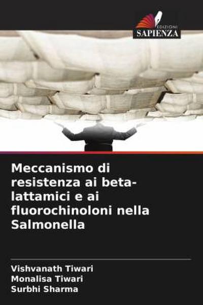 Meccanismo di resistenza ai beta-lattamici e ai fluorochinoloni nella Salmonella