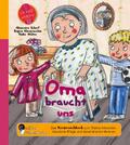 Oma braucht uns