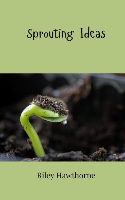 Sprouting Ideas