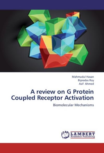 A review on G Protein Coupled Receptor Activation