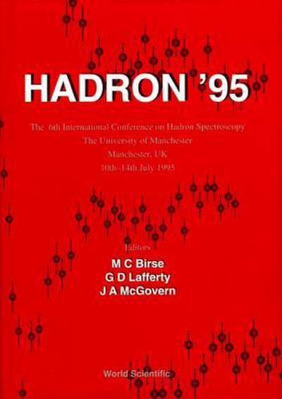 Hadron ’95 - Proceedings of the 6th International Conference on Hadron Spectroscopy