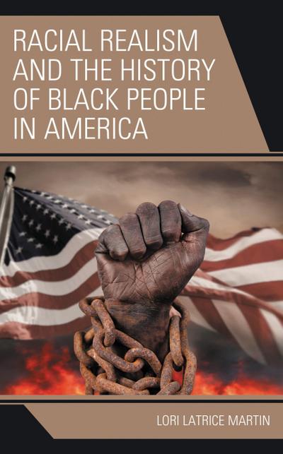 Racial Realism and the History of Black People in America