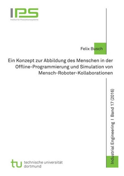 Ein Konzept zur Abbildung des Menschen in der Offline-Programmierung und Simulation von Mensch-Roboter-Kollaborationen