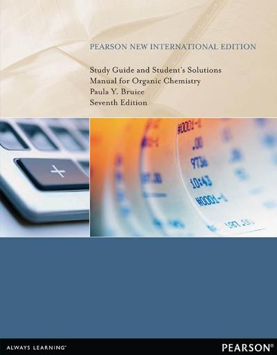 Study Guide and Student’s Solutions Manual for Organic Chemistry: Pearson New International Edition PDF eBook