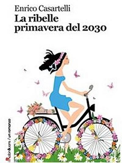 La ribelle primavera del 2030