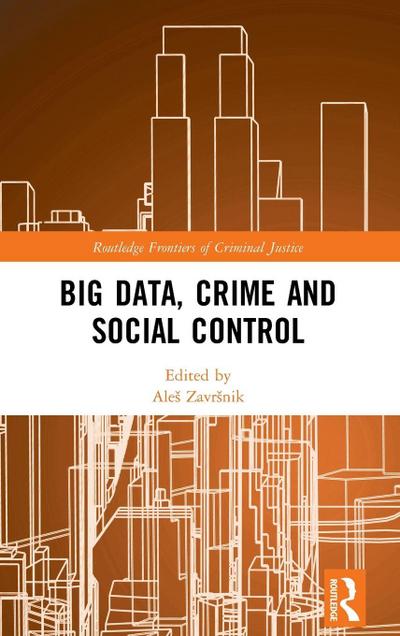 Big Data, Crime and Social Control