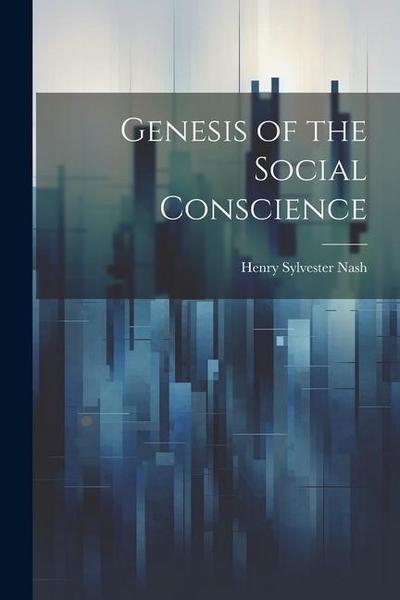 Genesis of the Social Conscience