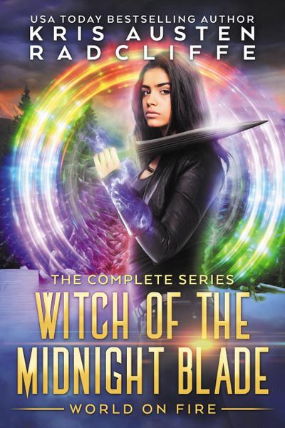 Witch of the Midnight Blade: The Complete Series (Fate Fire Shifter Dragon: World on Fire Series One, #9)