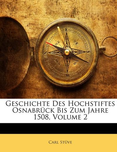 Geschichte Des Hochstiftes Osnabrück Bis Zum Jahre 1508, Volume 2