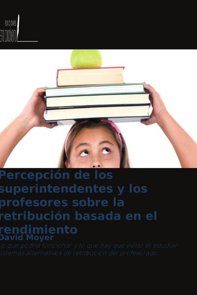 Percepción de los superintendentes y los profesores sobre la retribución basada en el rendimiento