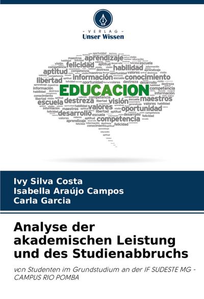 Analyse der akademischen Leistung und des Studienabbruchs