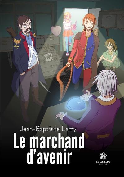 Le marchand d’avenir