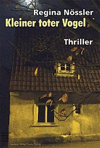 Kleiner toter Vogel. Thriller