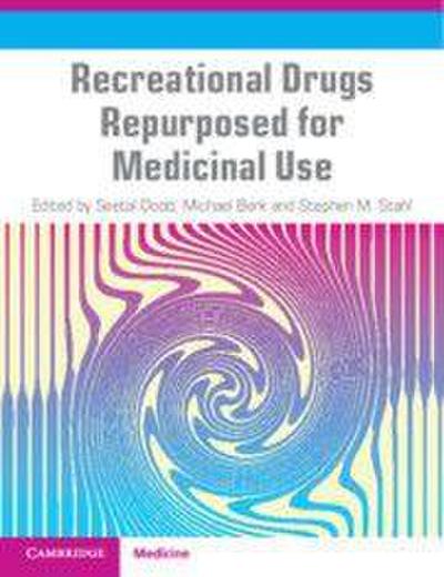 Recreational Drugs Repurposed for Medicinal Use