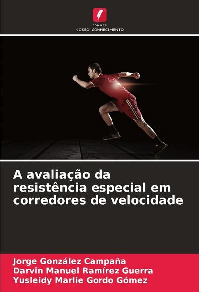 A avaliação da resistência especial em corredores de velocidade