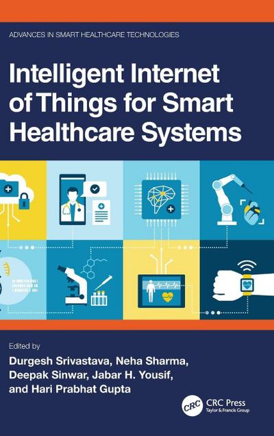 Intelligent Internet of Things for Smart Healthcare Systems
