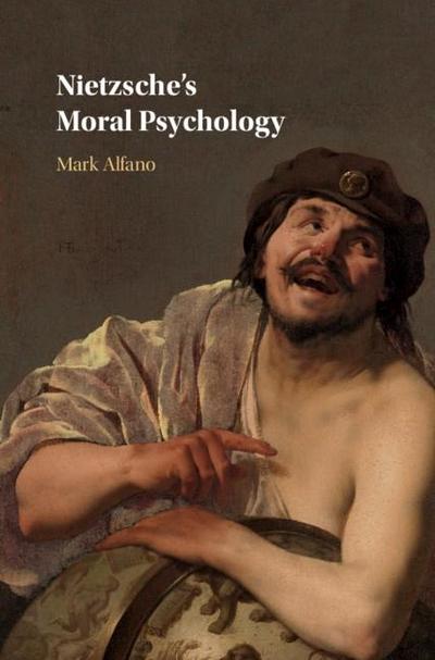 Nietzsche’s Moral Psychology