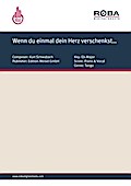 Wenn du einmal dein Herz verschenkst...